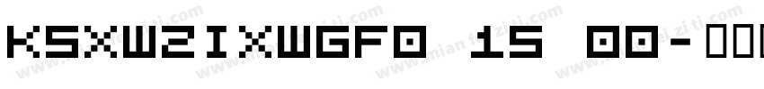 KSXWZIXWGF0 15 00字体转换